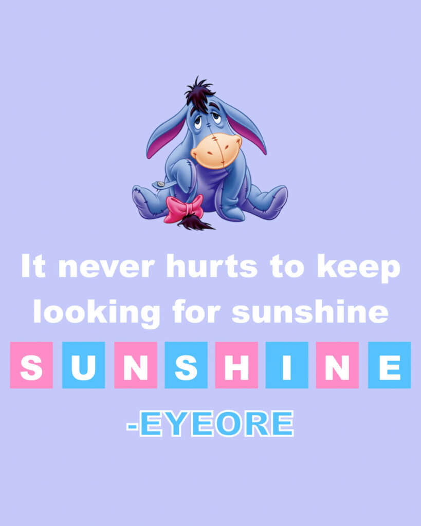 Eyeore sunshine quote